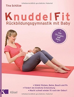 KnuddelFit - Rückbildungsgymnastik mit Baby: Stärkt Rücken, Beine, Bauch und Po - Fördert die kindliche Entwicklung-Macht schnell wieder fit nach der Geburt - Alle Übungen mit Baby -
